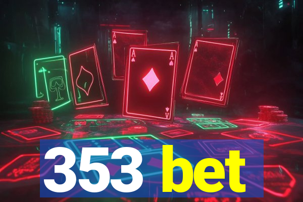 353 bet